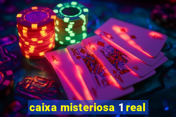 caixa misteriosa 1 real